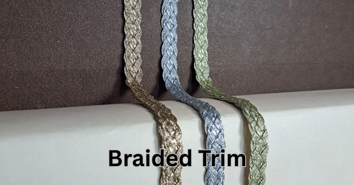 What Is Braided Trim? Types and Applications